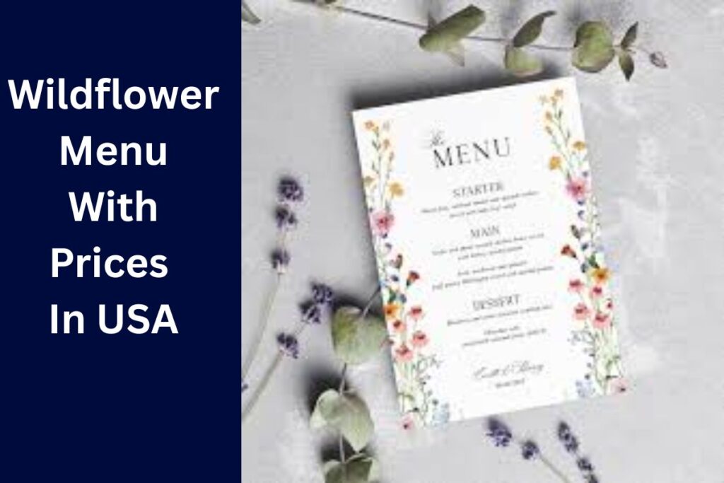 Wildflower Menu With Prices In USA