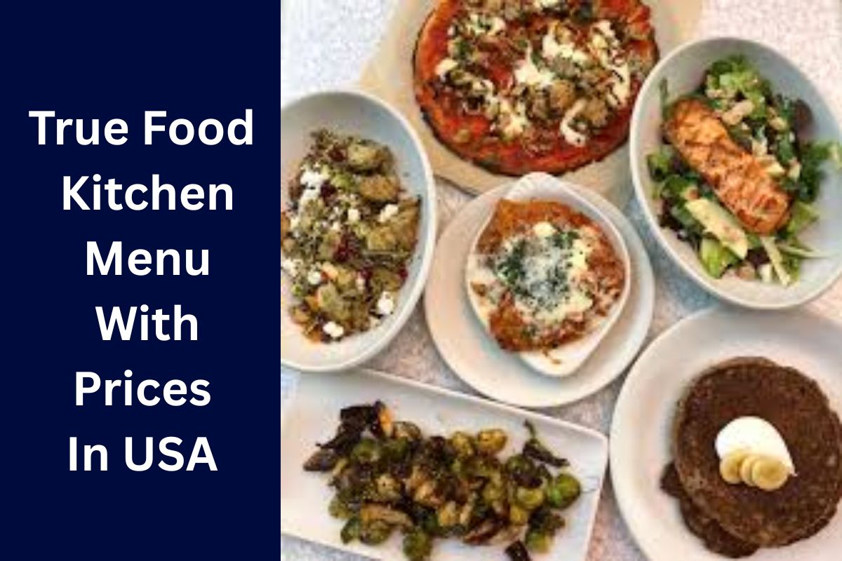 True Food Kitchen Menu With Prices In USA